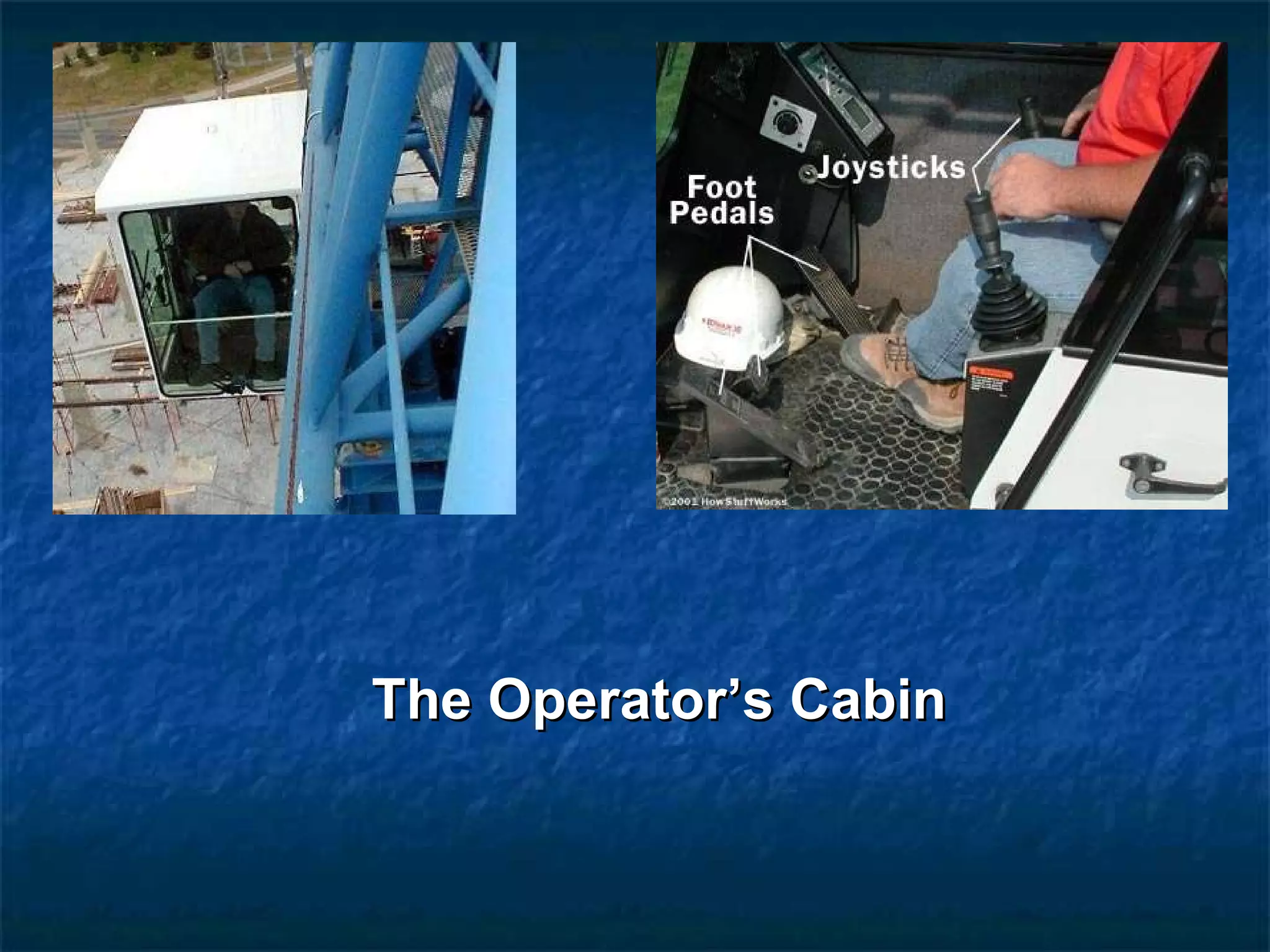 The Operator’s Cabin 