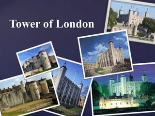 Tower of London


   {
 