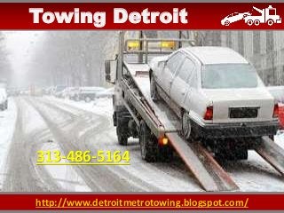 http://www.detroitmetrotowing.blogspot.com/
Towing Detroit
313-486-5164
 