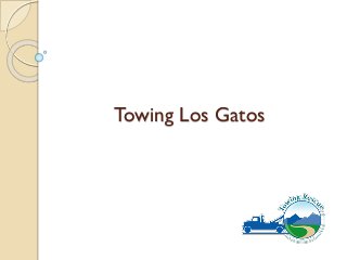 Towing Los Gatos
 