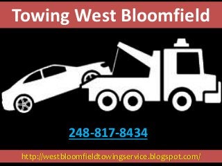 http://westbloomfieldtowingservice.blogspot.com/
Towing West Bloomfield
248-817-8434
 