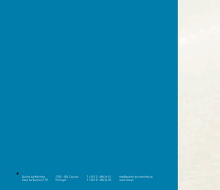 tow@quinta-da-marinha.pt
www.tow.pt
2750 - 004 Cascais
Portugal
T +351 21 486 06 01
F +351 21 486 06 05
Quinta da Marinha
Casa da Quinta nº 25
 