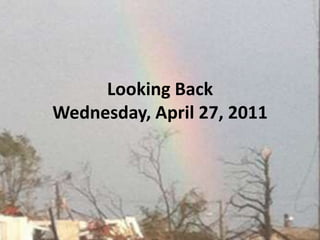 Looking Back Wednesday, April 27, 2011