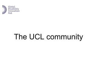 The UCL community
 