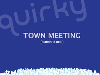 TOWN MEETING
   (numero uno)
 