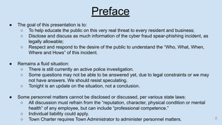 Preface
● The goal of this presentation is to:
○ To help educate the public on this very real threat to every resident and...