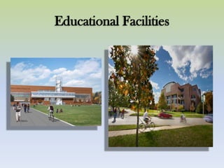 Educational Facilities
 