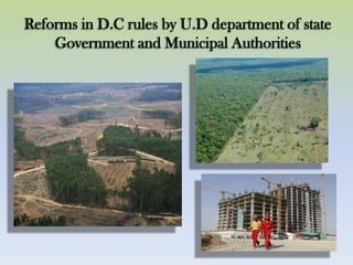 Reforms in D.C rules by U.D department of state
Government and Municipal Authorities
 
