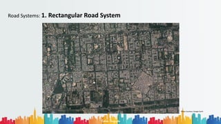 Road Systems: 1. Rectangular Road System
Rohan Dasgupta
Photo Courtesy: Google Earth
 