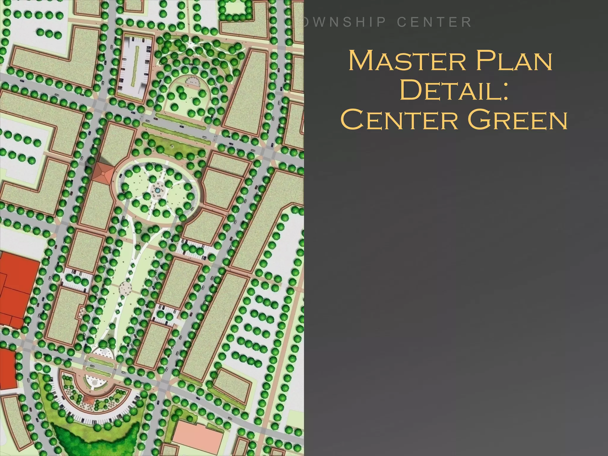 Master Plan  Detail: Center Green 