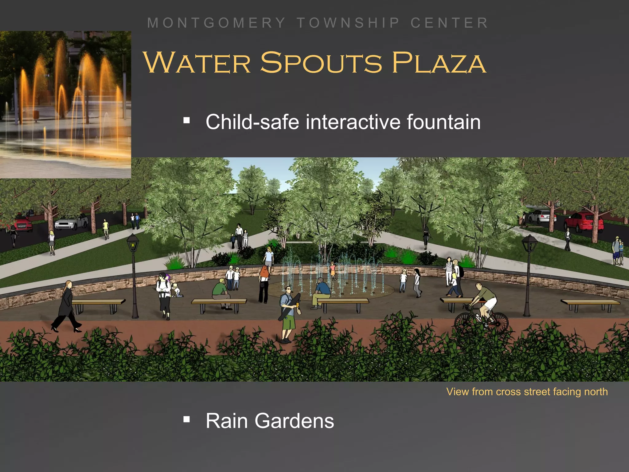 Water Spouts Plaza View from cross street facing north Child-safe interactive fountain Rain Gardens 