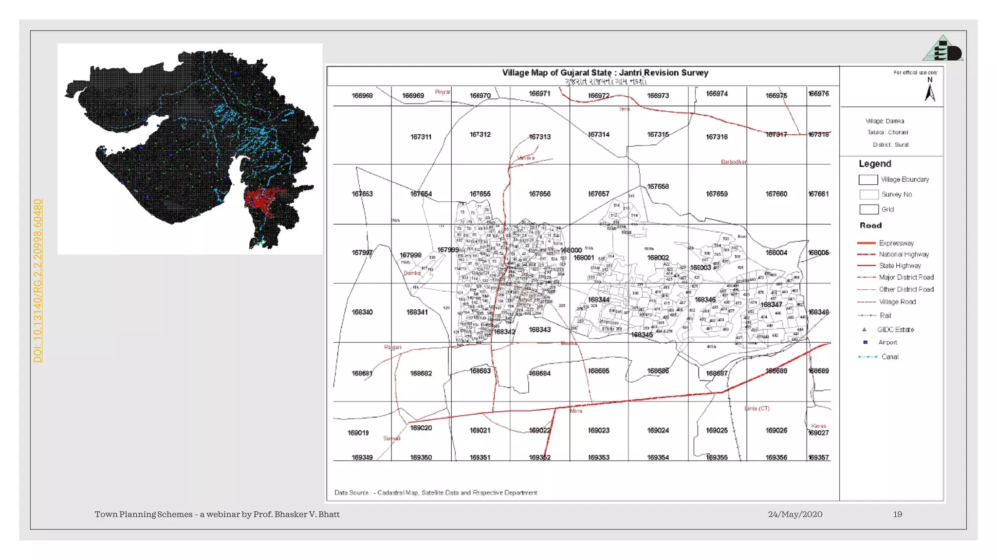 DOI:10.13140/RG.2.2.20998.60480
24/May/2020Town Planning Schemes – a webinar by Prof. Bhasker V. Bhatt 19
 