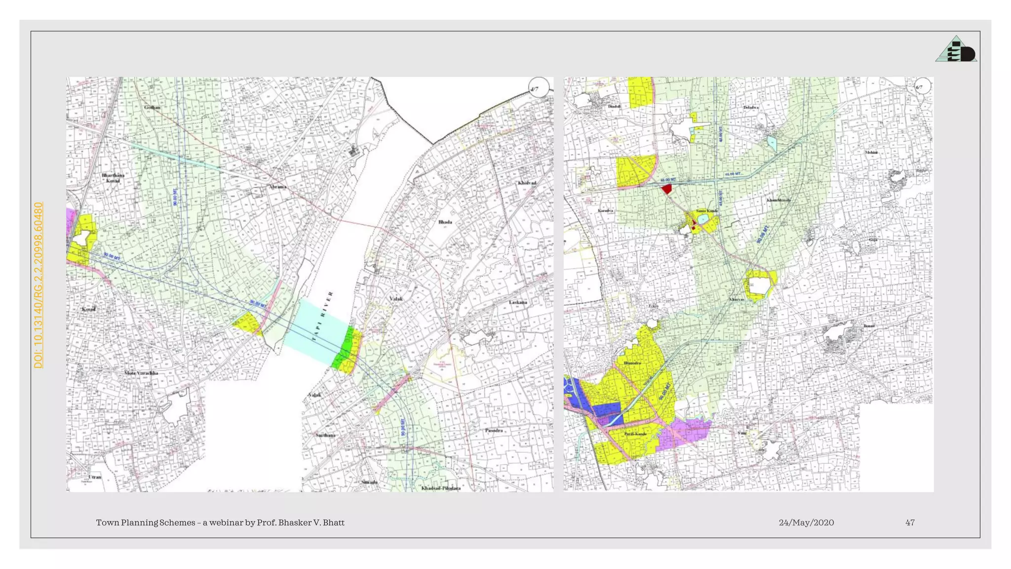DOI:10.13140/RG.2.2.20998.60480
24/May/2020Town Planning Schemes – a webinar by Prof. Bhasker V. Bhatt 47
 