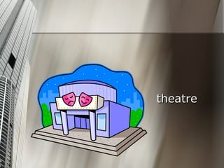 theatre