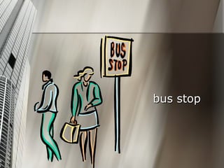 bus stop