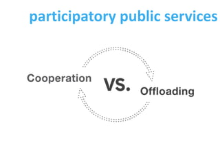 participatory public services<br />