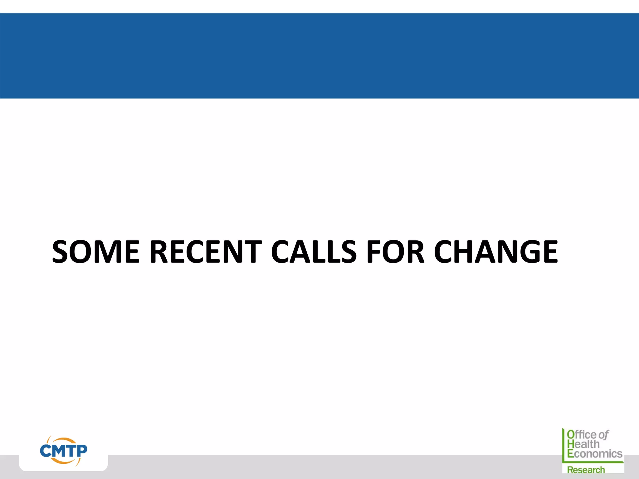 SOME RECENT CALLS FOR CHANGE
 