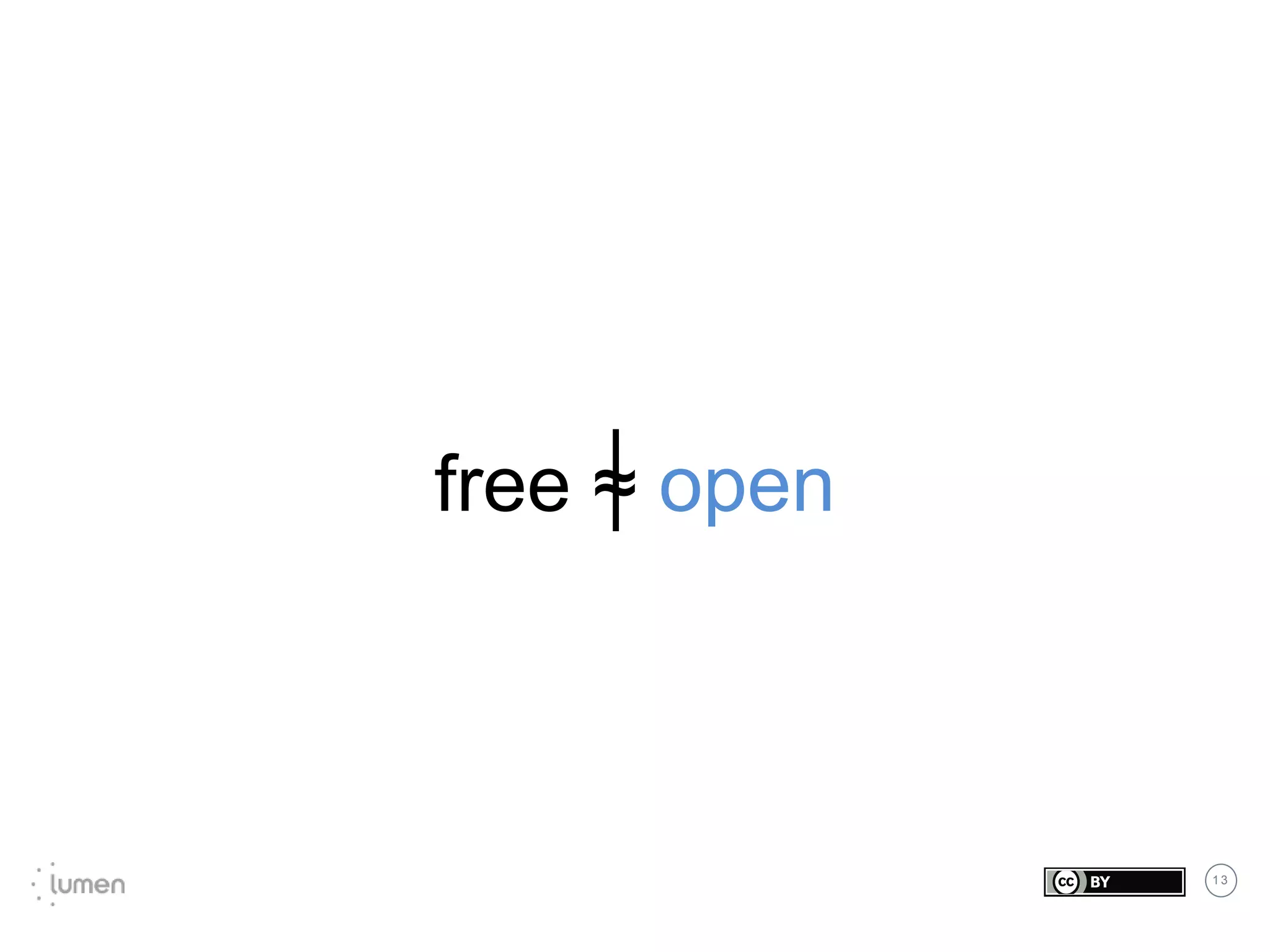 1 3
free ≈ open
 