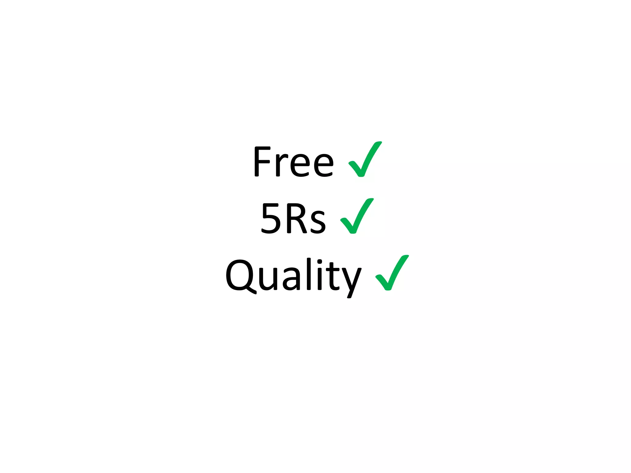 Free ✔
5Rs ✔
Quality ✔
 