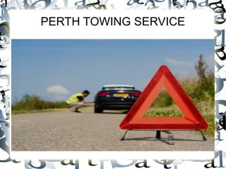 PERTH TOWING SERVICE
 