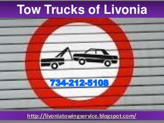 http://livoniatowingservice.blogspot.com/
Tow Trucks of Livonia
734-212-5108
 