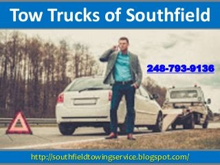 http://southfieldtowingservice.blogspot.com/
248-793-9136
Tow Trucks of Southfield
 