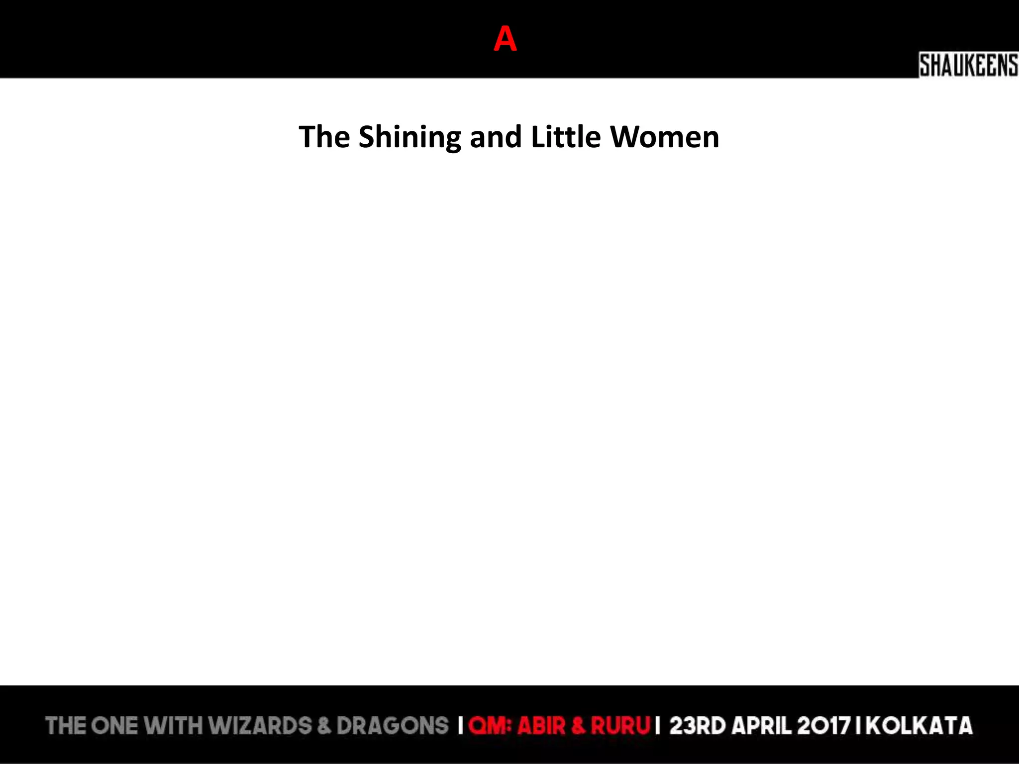 A
The Shining and Little Women
 