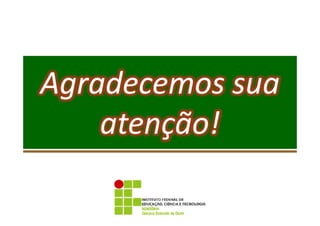 Agradecemos sua
atenção!

 