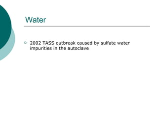 Water 2002 TASS outbreak caused by sulfate water impurities in the autoclave 