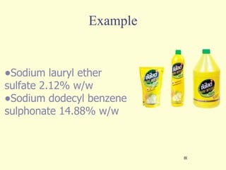 Sodium lauryl ether sulfate 2.12% w/w Sodium dodecyl benzene sulphonate 14.88% w/w Example 