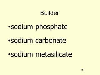Builder sodium phosphate sodium carbonate sodium metasilicate  