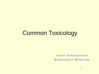 Common Toxicology sukit wipusattaya Emergency Medicine 