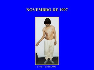 NOVEMBRO DE 1997 ( Fonte - CDTN 2009) 