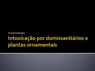 Ecotoxicologia

 