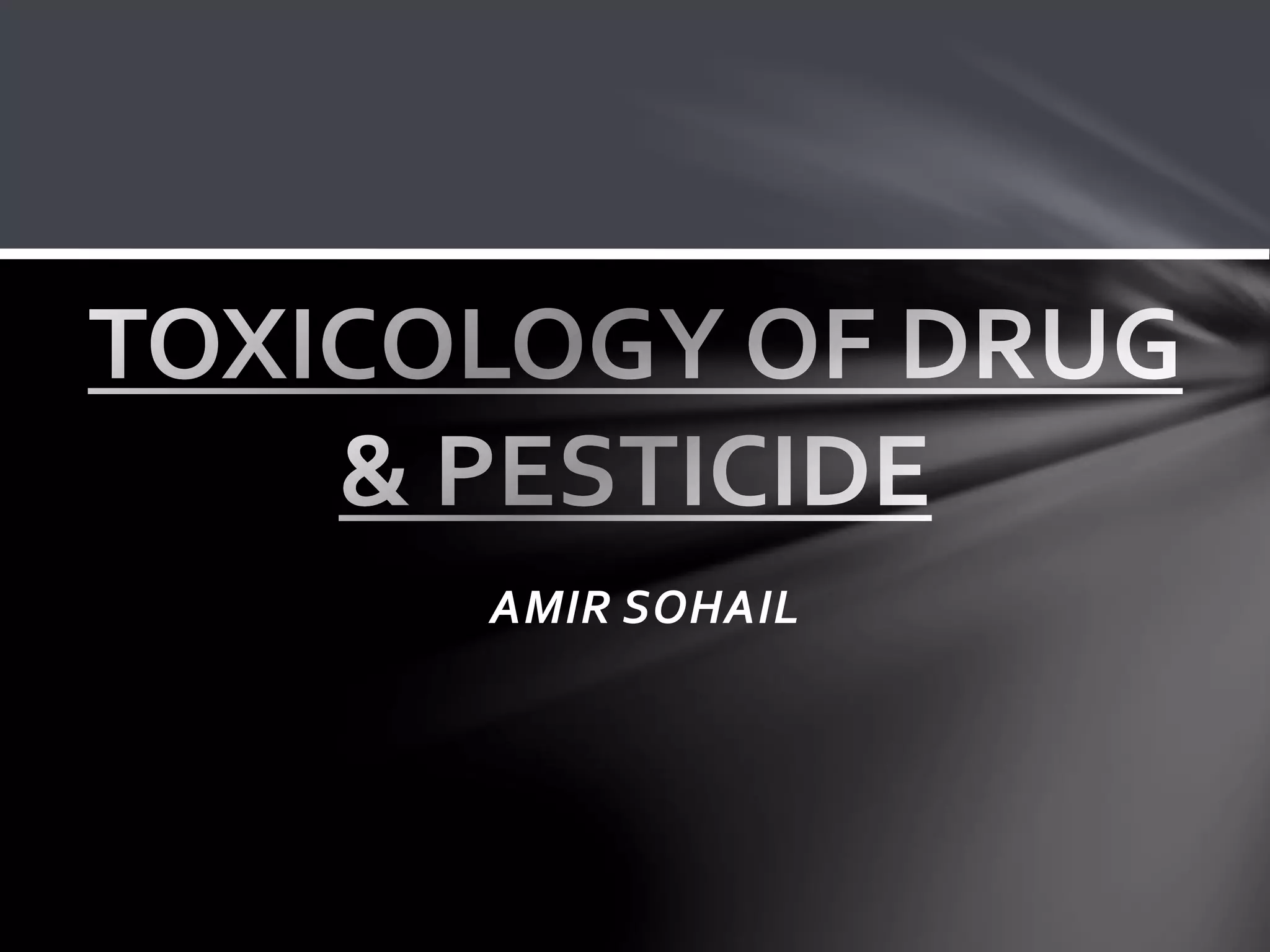 Toxicology of drugs and pesticides classification,history,mechanism of ...
