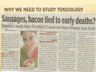 WHY WE NEED TO STUDY TOXICOLOGY

 