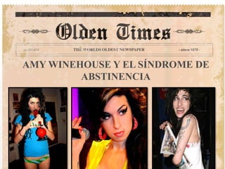 AMY WINEHOUSE Y EL SÍNDROME DE 
ABSTINENCIA 
 