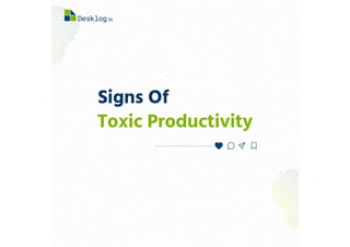 Signs of Toxic Productivity