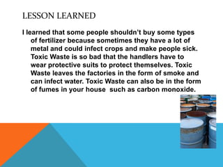 Toxic waste became a issue in the Industrial Revolution
