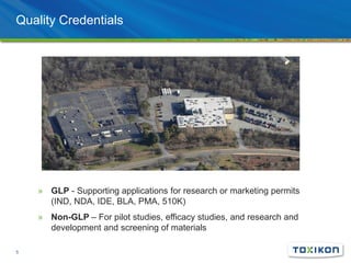 Quality Credentials
» GLP - Supporting applications for research or marketing permits
(IND, NDA, IDE, BLA, PMA, 510K)
» Non-GLP – For pilot studies, efficacy studies, and research and
development and screening of materials
5
 