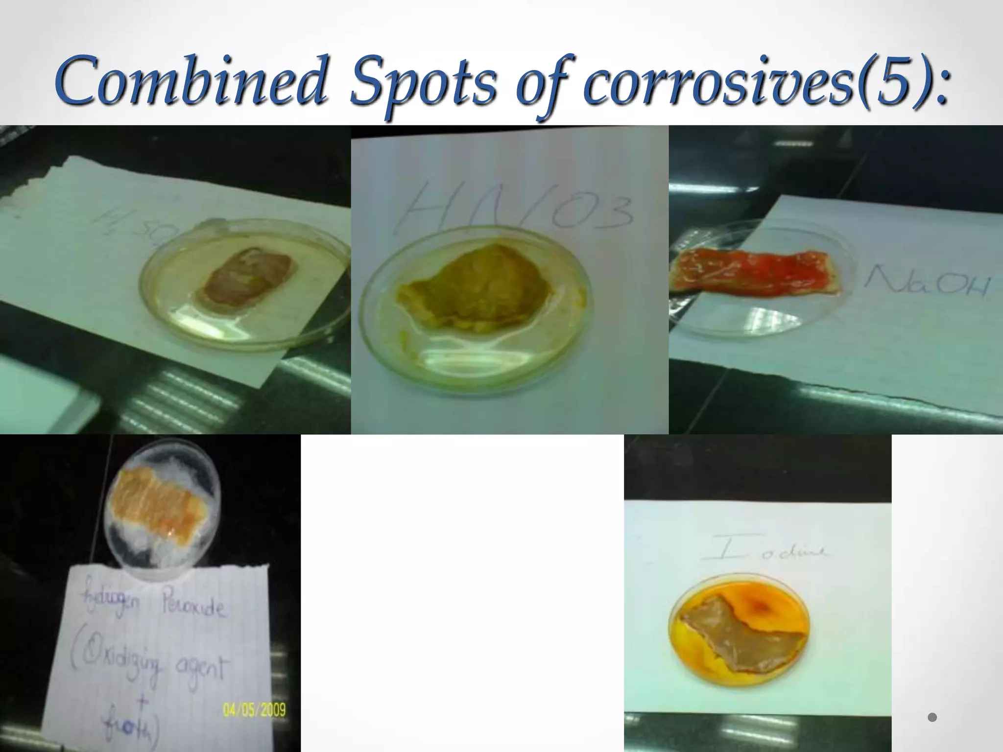 Combined Spots of corrosives(5):
 