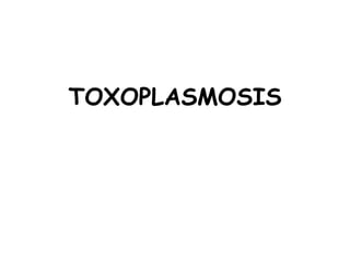TOXOPLASMOSIS 