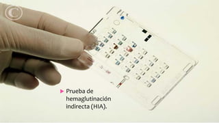  Prueba de
hemaglutinación
indirecta (HIA).
 