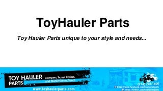 ToyHauler Parts
Toy Hauler Parts unique to your style and needs...

 