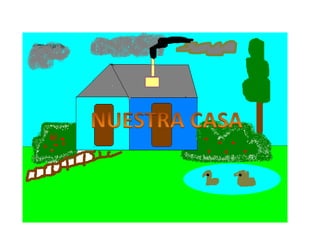 NUESTRA CASA