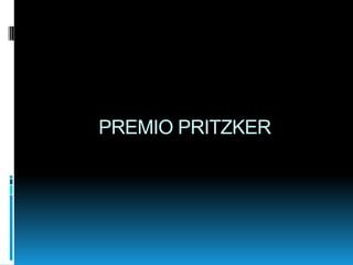 PREMIO PRITZKER

 
