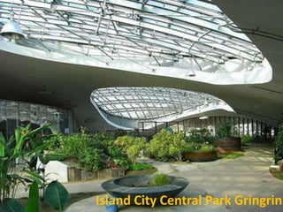 Island City Central Park Gringrin
 