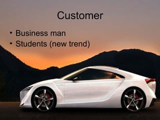 Customer Business man  Students (new trend) 