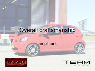 Overall craftsmanship amplifiers 
