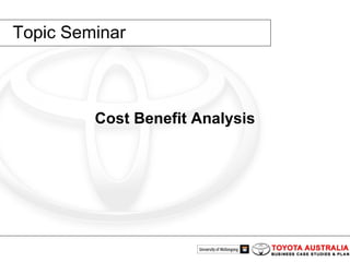 Topic Seminar Cost Benefit Analysis 